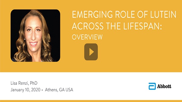 A video on the emerging role of lutein across the lifespan, presented by Lisa Renzi, PhD
