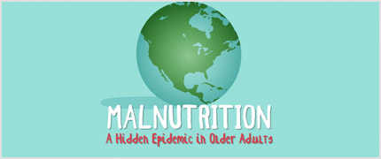 Earth with caption reading: Malnutrition, A hidden epidemic in older adults