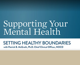 Managing Your Mental Health-Setting Healthy Boundaries